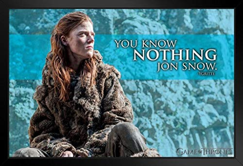 Pyramid America Game of Thrones Ygritte You Know Nothing Jon Snow Black Wood Framed Art Poster 14x20