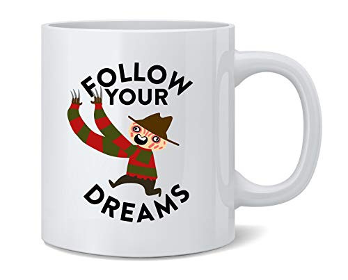 Poster Foundry Freddy Follow Your Dreams Funny Horror Cute Ceramic Coffee Mug Tea Cup Fun Novelty Gift 12 oz