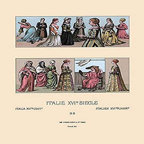 Buyenlarge 0-587-13791-6-P1827 Feminine Dress of Sixteenth Century Italy and Holland Paper Poster, 18" x 27" Buyenlarge 0-587-13791-6-P1827 Feminine Dress of Sixteenth Century Italy and Holland Paper Poster, 18" x 27"