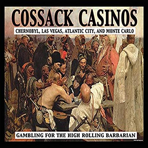 Buyenlarge 0-587-14879-9-P1827 Cossack Casinos: Gambling for The High Rolling Barbarian Paper Poster, 18" x 27"