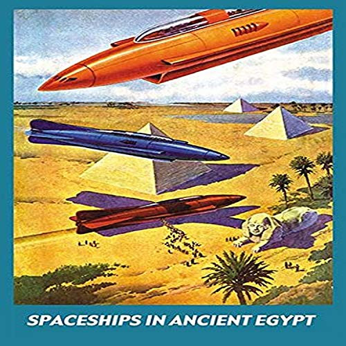 Buyenlarge 0-587-16035-7-P1218 Spaceships in Ancient Egypt Paper Poster, 12" x 18"