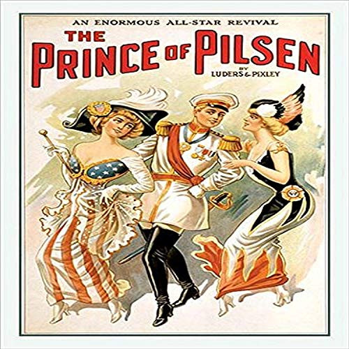 Buyenlarge 0-587-19774-9-P1218 The Prince of Pilsen Paper Poster, 12" x 18" Buyenlarge 0-587-19774-9-P1218 The Prince of Pilsen Paper Poster, 12" x 18"