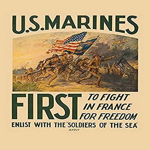 Buyenlarge 0-587-20479-6-P1218 U.S. Marines First to Fight in France for Freedom Paper Poster, 12" x 18"