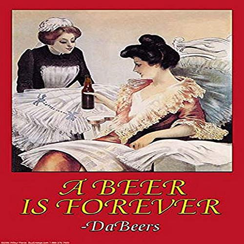 Buyenlarge 0-587-21096-6-P1218 A Beer is Forever Dbeers Paper Poster, 12" x 18"
