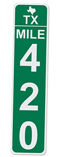 Applicable Pun Texas Mile Marker 420-17 Inches Tall by 4 Inches Wide Aluminum Sign (Green)