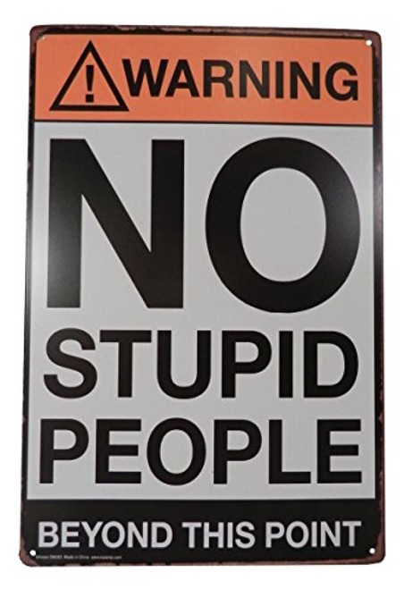 Warning No Stupid People Funny Tin Sign Bar Pub Garage Diner Cafe Home Wall Decor Home Decor Art Poster Retro Vintage12 X 8inch 20x30cm