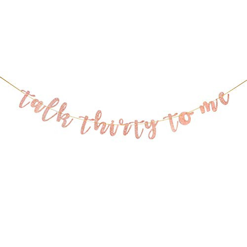 Rose Gold Glitter Talk Thirty To Me Banner, Happy 30th Birthday Banner, 30th Anniversary Dirty 30 Party Decoration Supplies Rose Gold Glitter Talk Thirty To Me Banner, Happy 30th Birthday Banner, 30th Anniversary Dirty 30 Party Decoration Supplies