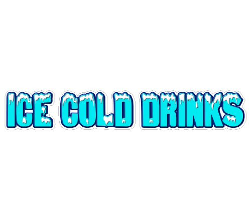 ICE Cold Drinks Concession Decal Drink Beer Sign Signs
