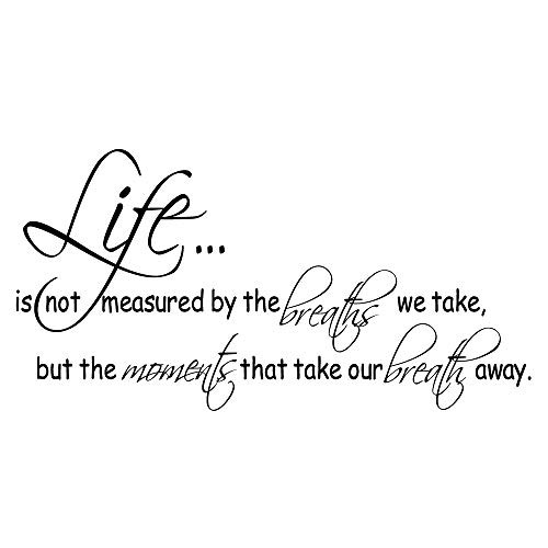 ZSSZ Life is not Measured by The Breaths we take, but The Moments That take Our Breath Away. Vinyl Wall Decals Inspirational Quotes Positive Life Motto Art Letters Home Decor ZSSZ Life is not Measured by The Breaths we take, but The Moments That take Our Breath Away. Vinyl Wall Decals Inspirational Quotes Positive Life Motto Art Letters Home Decor