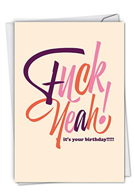 Eff Yeah - Funny Happy Birthday Card with Envelope (4.63 x 6.75 Inch) - Colorful, Adult Bday Celebration Card - Stationery Note Card for Birthdays, Congratulations C6405BDG Eff Yeah - Funny Happy Birthday Card with Envelope (4.63 x 6.75 Inch) - Colorful, Adult Bday Celebration Card - Stationery Note Card for Birthdays, Congratulations C6405BDG