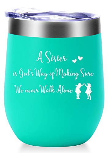 A Sister Is God's Way of Making Sure We Never Walk Alone Mug.Best Sister Gifts,Big Sister Gifts.Christmas,Birthday Gifts for Sister Wine Tumbler(12oz Mint Green)
