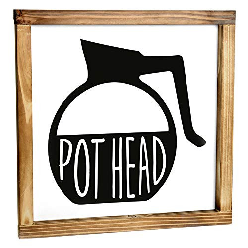 MAINEVENT Pot Head Sign - Funny Kitchen Sign - Modern Farmhouse Kitchen Decor, Kitchen Wall Decor, Rustic Home Decor, Coffee Bar Decor with Solid Wood Frame 12x12 Inch