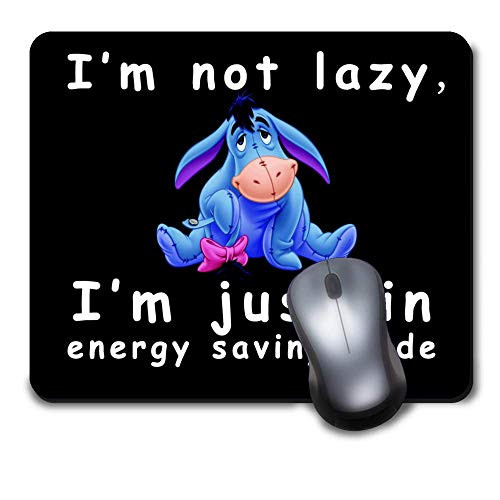 Mouse Pad Disney i am not Lazy i am on Energy Saving Mode Winnie Pooh Eeyore Mousepad Non-Slip Rubber Funny Cute Mat for Gaming and Gift