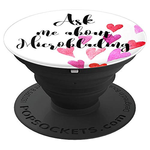 Ask Me About Microblading Brows Esthetician Eyebrows Heart PopSockets Grip and Stand for Phones and Tablets Ask Me About Microblading Brows Esthetician Eyebrows Heart PopSockets Grip and Stand for Phones and Tablets