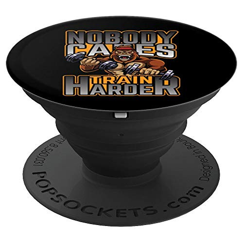 Nobody Cares Train Harder PopSockets Grip and Stand for Phones and Tablets