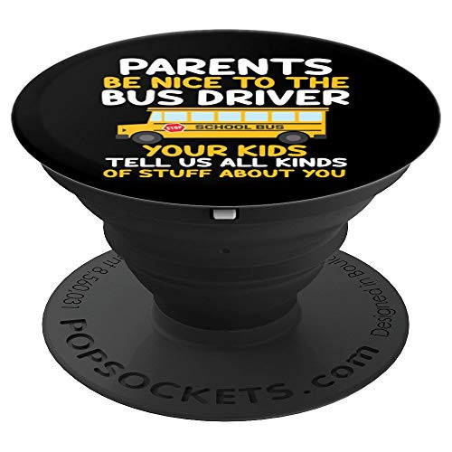 Be nice to the bus driver Cute funny school bus driver gift PopSockets Grip and Stand for Phones and Tablets