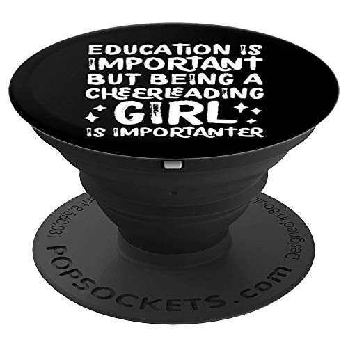 Cheerleading Girl Is Importanter Funny School Sports Gift PopSockets Grip and Stand for Phones and Tablets