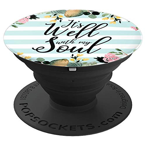 It Is Well With My Soul Christian & Catholic Scripture Ideas PopSockets Grip and Stand for Phones and Tablets
