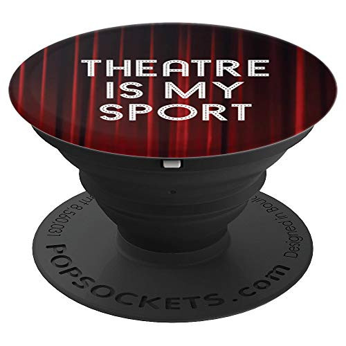 Theatre Actor Gift Thespian Acting Theater is My Sport PopSockets Grip and Stand for Phones and Tablets Theatre Actor Gift Thespian Acting Theater is My Sport PopSockets Grip and Stand for Phones and Tablets