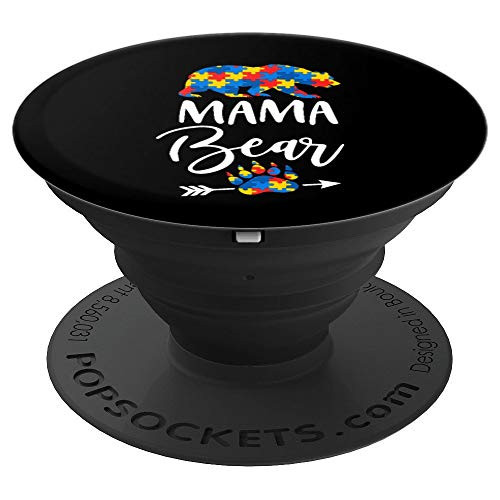 Autism Mom Autism Mama Bear Autism Autistic Support PopSockets Grip and Stand for Phones and Tablets