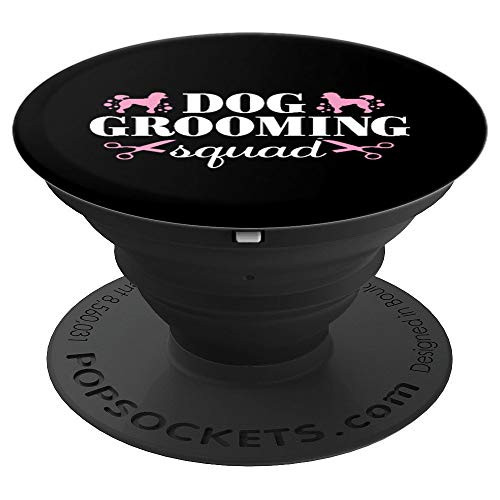 Dog Groomer Funny Squad Pet Grooming Puppy Care Gift PopSockets Grip and Stand for Phones and Tablets