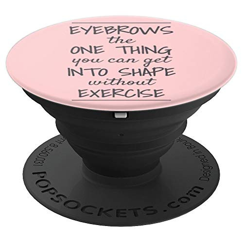 Eyebrow Quotes Lash Brow Artist Gift Esthetician School Pink PopSockets Grip and Stand for Phones and Tablets Eyebrow Quotes Lash Brow Artist Gift Esthetician School Pink PopSockets Grip and Stand for Phones and Tablets