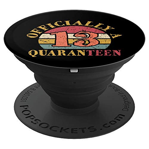 Officially a 13 Quaranteen Teenager 13. Birthday Thirteen PopSockets Grip and Stand for Phones and Tablets