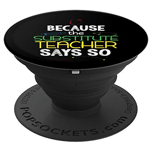Substitute Teacher Funny Back To School Men Women Gift PopSockets Grip and Stand for Phones and Tablets