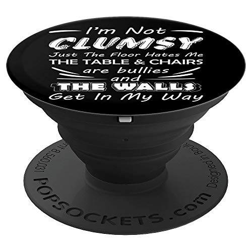 I'm Not Clumsy Humor Saying Funny Sarcastic Pun Quote Gifts PopSockets Grip and Stand for Phones and Tablets