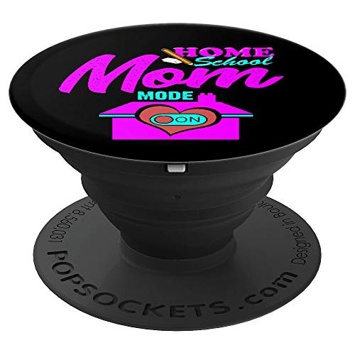 Home School Mom Mode On - 2020 Homeschooling Mom Teacher PopSockets Grip and Stand for Phones and Tablets