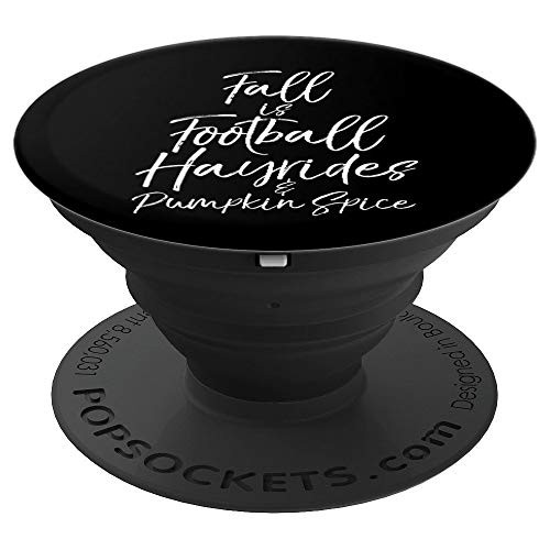 Cute Autumn Quote Fall is Football Hayrides & Pumpkin Spice PopSockets Grip and Stand for Phones and Tablets