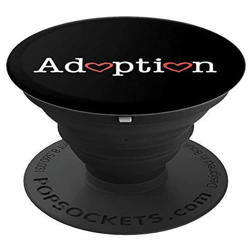 ADOPTION LOVE GIFT Adopted Foster Care PopSockets Grip and Stand for Phones and Tablets