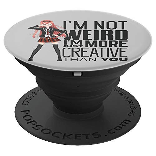 Japanese anime Im not weird I am just more creative PopSockets Grip and Stand for Phones and Tablets