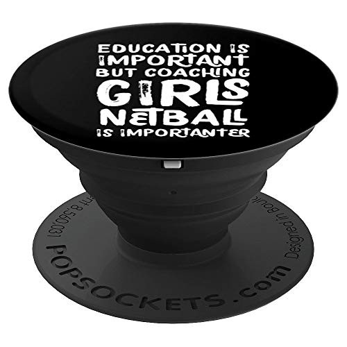 Netball Girl Coach Is Importanter Funny School Trainer Gift PopSockets Grip and Stand for Phones and Tablets