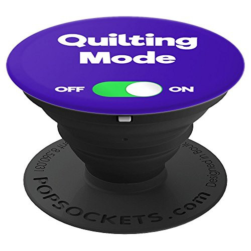 Quilt Maker Quilter Quilting Sewing Craft Gift - Mode Blue PopSockets Grip and Stand for Phones and Tablets Quilt Maker Quilter Quilting Sewing Craft Gift - Mode Blue PopSockets Grip and Stand for Phones and Tablets