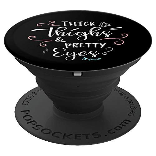 Thick Thighs & Pretty Eyes Gift: Funny Gym Workout Tee PopSockets Grip and Stand for Phones and Tablets