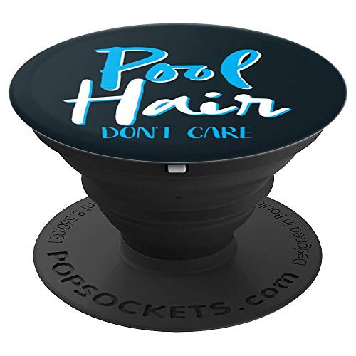 Pool Hair Don't Care Funny Swimming Saying Swimmers Quote PopSockets Grip and Stand for Phones and Tablets Pool Hair Don't Care Funny Swimming Saying Swimmers Quote PopSockets Grip and Stand for Phones and Tablets