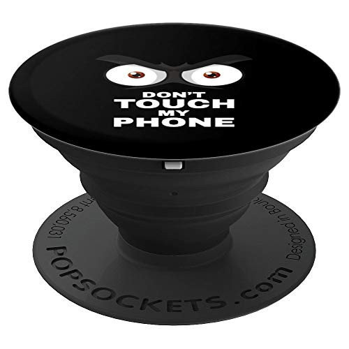 Dont Touch My Phone Evil Eye Saying Funny Novelty Lover Gift PopSockets Grip and Stand for Phones and Tablets