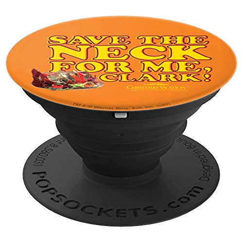 National Lampoon's Christmas Vacation Save the Neck Clark PopSockets Grip and Stand for Phones and Tablets