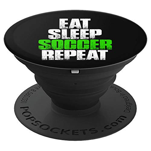Eat Sleep Soccer Repeat - Funny Soccer Gift PopSockets Grip and Stand for Phones and Tablets Eat Sleep Soccer Repeat - Funny Soccer Gift PopSockets Grip and Stand for Phones and Tablets