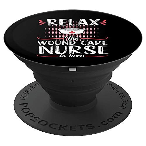Wound Care Nurse Relax Funny Nursing Medical Women Gift PopSockets Grip and Stand for Phones and Tablets Wound Care Nurse Relax Funny Nursing Medical Women Gift PopSockets Grip and Stand for Phones and Tablets