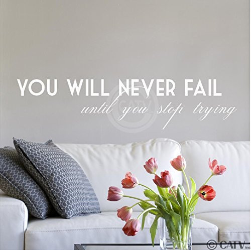 You Will Never Fail Until you Stop Trying Wall Saying Vinyl Lettering Home Decor Sticker (White, 6x26.5) You Will Never Fail Until you Stop Trying Wall Saying Vinyl Lettering Home Decor Sticker (White, 6x26.5)
