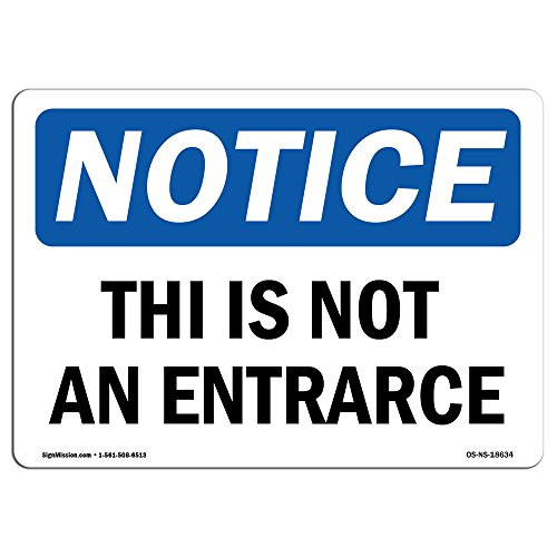 OSHA Notice Sign - This is Not an Entrance | Choose from: Aluminum, Rigid Plastic or Vinyl Label Decal | Protect Your Business, Construction Site, Warehouse & Shop Area |  Made in The USA