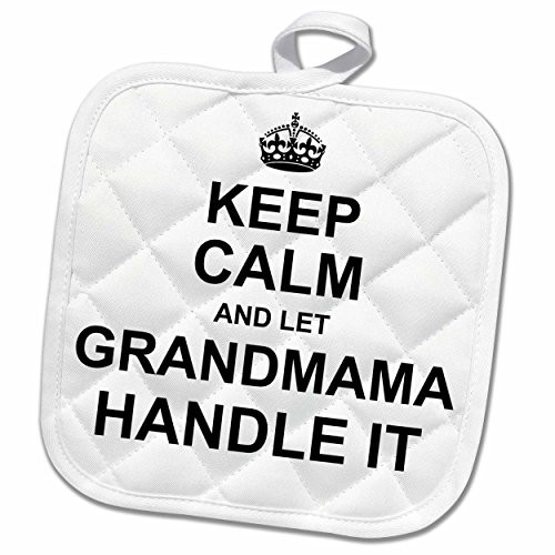 3D Rose Keep Calm and Let Grandmama Handle It-Fun Funny Grandma Grandmother Pot Holder, 8 x 8 3D Rose Keep Calm and Let Grandmama Handle It-Fun Funny Grandma Grandmother Pot Holder, 8 x 8