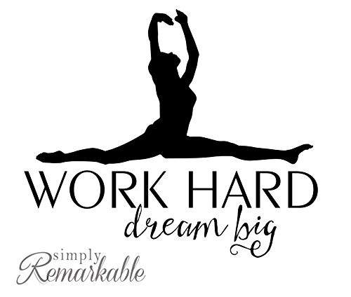 Vinyl Decal Sticker for Computer Wall Car Mac Macbook and More - Work Hard Dream Big (Dancer) - Decal for dancers, dancing, ballet