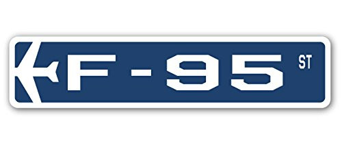 F-95 Street Sign Air Force Aircraft Military | Indoor/Outdoor | 18" Wide