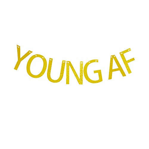 Young AF Banner, Funny Gold Gliter Paper Sign for 30th-40th-50th-60th-70th-80th Birhday Party