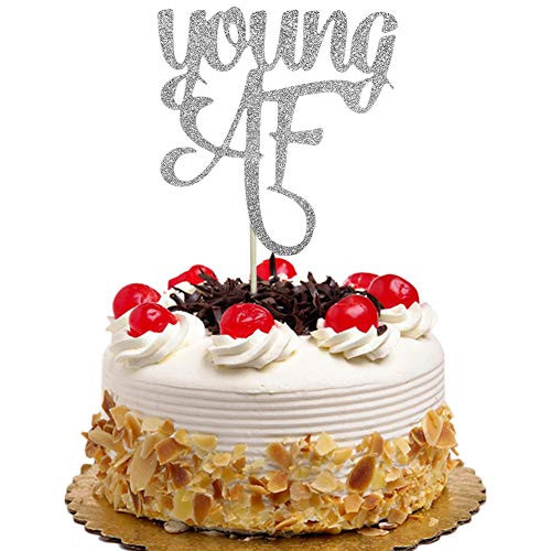 Young AF Cake Topper - Funny Sign for 20th 30th 40th 50th 60th 70th 80th 90th Birthday Party Decorations Silver Glitter