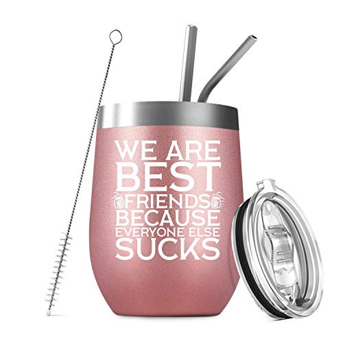Deitybless We Are Best Friends Because Everyone Else Sucks,12oz Wine Tumbler