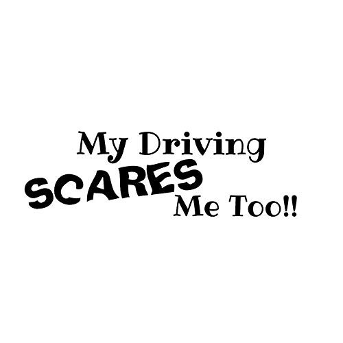 My Driving Scares Me Too!! Funny NOK Decal Vinyl Sticker |Cars Trucks Vans Walls Laptop|Black|7.5 x 3.0 in|NOK281